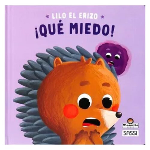 Lilo el Erizo ¡Qué Miedo! Expresa Emociones Manolito Books 43129
