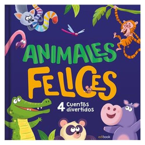 Animales felices – 4 cuentos divertidos Saldaña EDI0206