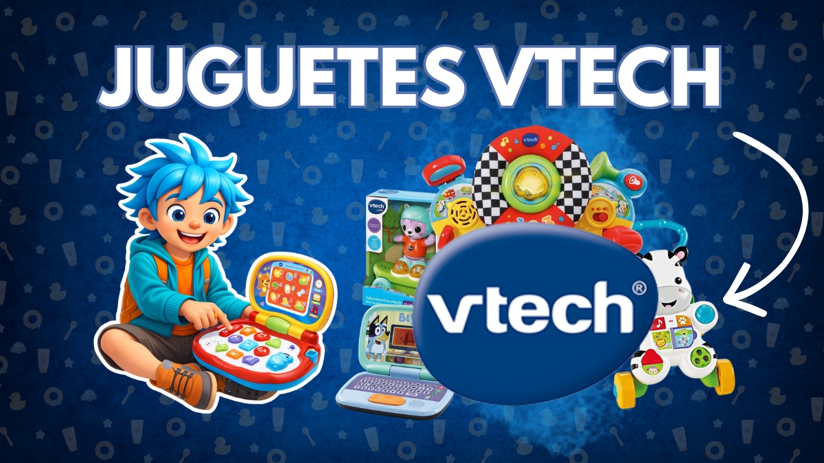 Juguetes infantiles VTech: aprendizaje y diversión en Juguetes Today